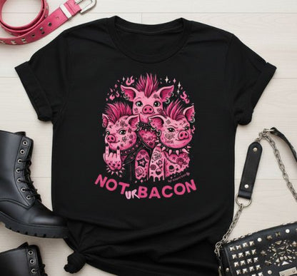 NOT UR BACON T-shirt